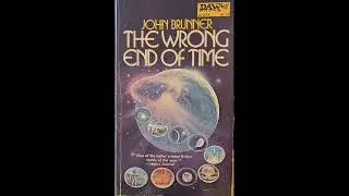 The Wrong End of Time by John Brunner