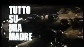 TUTTO SU MIA MADRE (1999) Regia Pedro Almodovar - Trailer Cinematografico