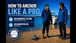 How to Anchor Like a Pro at MasonBoro Island 🚤 | Wilmington NC Boating