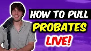 PULLING Probate LIST LIVE in an 