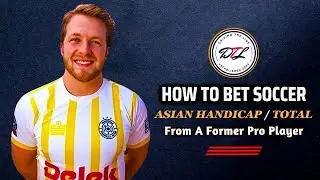 How To Bet Soccer: The Asian Handicap EXPLAINED!