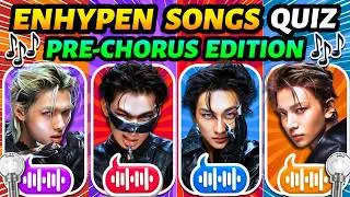 🌟 Guess 65 ENHYPEN Songs By The PRE-CHORUS 🎶 | ENHYPEN QUIZ 🧡