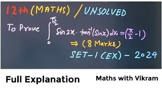 Definite Integration Unsolved | Class 12 Maths | 8 Marks Board Question 2024। Maths with Vikram।
