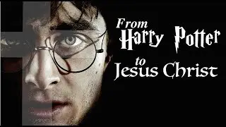 From Harry Potter to Jesus Christ