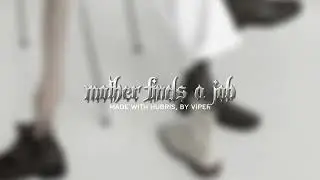 mother finds a job.