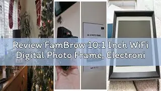 Review FamBrow 10.1 Inch WiFi Digital Photo Frame, Electronic Picture Frame with 16GB Storage+32GB C