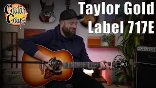 Full-Length Taylor Gold Label 717e Demo