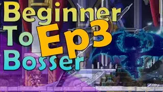 Beginner to Bosser Guide Ep3 | Heroic Maplestory
