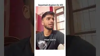 Important chapters for IIT JEE || IIT Motivation | JEE 2026 | JEE 2027 #iit #jee #shorts