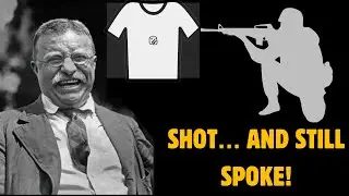 They Shot the President | Theodore Roosevelt | power stories