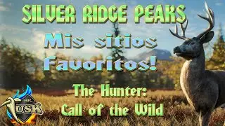 The Hunter: Call of the Wild (THCOW) Mis sitios Fav de Silver Ridge Peaks!