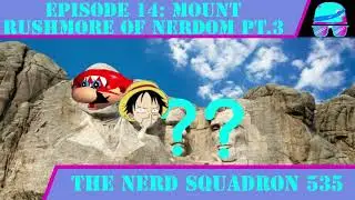 Nerd Squadron 535 Podcast #16 - The Mount Rushmore of Nerddom Part 3 - Film and TV