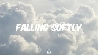 Falling Softly | TuneVerse
