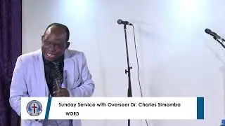 Sunday Service with Overseer Dr Charles Simamba