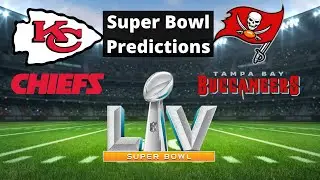 SUPER BOWL 55 PREDICTIONS!