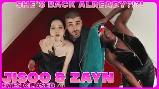 Отвали от моего мужика, KVNTSOO!!! Реакция на песню JISOO X ZAYN - EYES CLOSED (официальный клип)