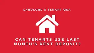 Can I Use My 'Last Month's Rent' Deposit Now Instead?