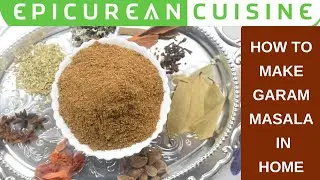 Homemade Garam masala | Garam Masala powder recipe | Epicurean cuisine
