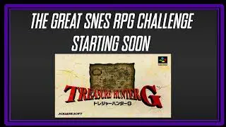 The Great SNES RPG Challenge: Treasure Hunter G- Part 2
