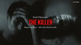 THE KILLER | A Psychological Thriller Short Film | Basit Filmscape