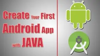 Как создать свое первое приложение для Android на Java