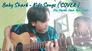 Baby Shark - Kids Songs ( COVER ) by Joe Herda feat. Ryu Zaki