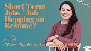 Short Term Jobs on Resume? Job Hopping on Resume? How to Write a Resume For Job Hopping