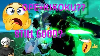 Gpo ope + kikoku (FUN BUILD)