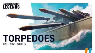 Торпеды. Подробный разбор&nbsp;| Записки командира&nbsp;&mdash; World of Warships: Legends