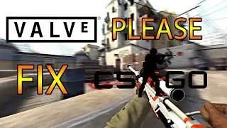 Valve please Fix CSGO! Петиция для Valve