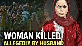Woman allegedly killed by Husband in Handwara,  Village