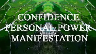 Confidence & Personal Power Manifestation