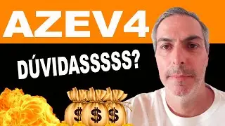 AZEV4 HOJE ATEN&Ccedil;&Atilde;O EST&Aacute; PREPARADO VOLUME FINANCEIRO E INVESTIMENTOS