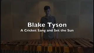 A Cricket Sang and Set the Sun - Blake Tyson | Christophe P&uuml;tz | Marimba Solo