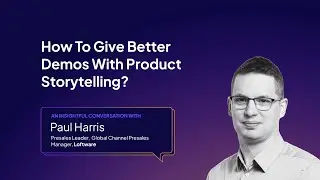 How To Give Better Demos With Product Storytelling