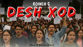 Koinch G - Desh Xod (GenZ Revolution) Prod. by WestKrooke