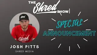 The Shred Show #LIVE with Josh Pitts! The ShredSquad...