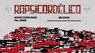 M&atilde;e &Aacute;frica - GASPAR Z'&Aacute;FRICA BRASIL Part. LIRINHA