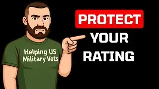 How to PROTECT Your VA Rating From REDUCTIONS