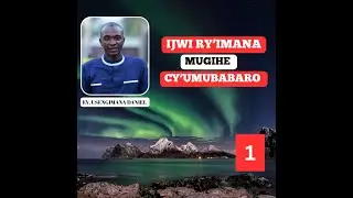 IJWI RY'IMANA MUGIHE CY'UMUBABARO 1