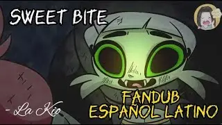 Sweet bite by Diives | Fandub Espa&ntilde;ol latino | La Kio