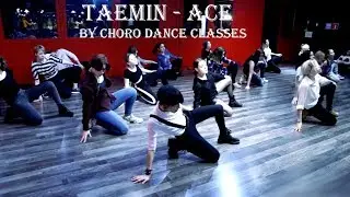 TAEMIN - ACE by Choro Dance Classes