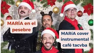Mar&iacute;a en el pesebre &ndash; Mar&iacute;a (Caf&eacute; Tacvba) | cover instrumental navide&ntilde;o rock en espa&ntilde;ol