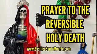 Prayer to the Reversible Holy Death