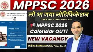 MPPSC 2026 Notification ! | Posts, Age Limit & Freshers Preparation Tips | Calender Update