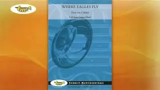 Where Eagles Fly - Concert Band - Calster, Van - Tierolff