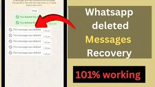 Whatsapp Deleted Messages Recovery | How to see Deleted Messages on WhatsApp 2026