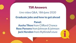 TSR Answers #5 (18th June 2020): Graduate jobs and how to get ahead