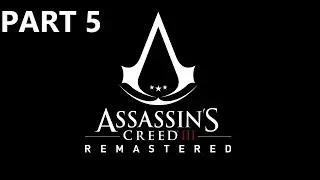 Assassin's Creed 3 Remastered Gameplay Part 5 - Edward Braddock