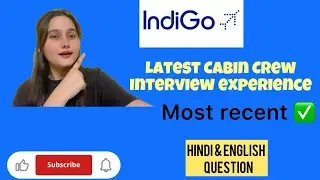 Latest Indigo Cabin Crew Interview Experience | Recent | Hindi & English que ✅ All details ✅
